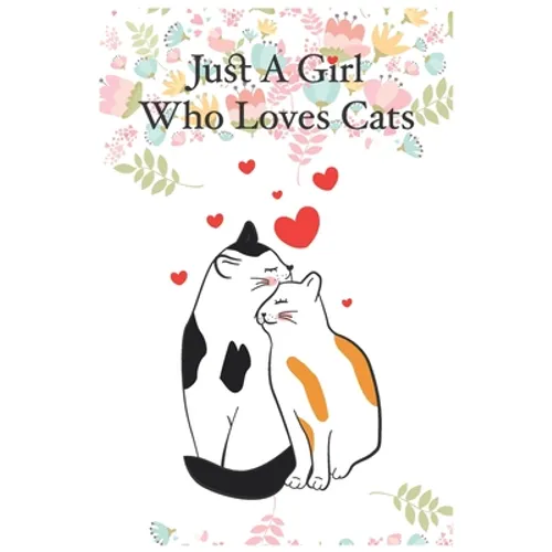Just A Girl Who Loves Cats - Paperback