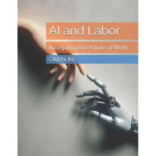AI and Labor: Navigating the Future of Work - Paperback