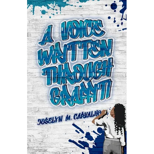 A Voice Written Through Graffiti - Paperback