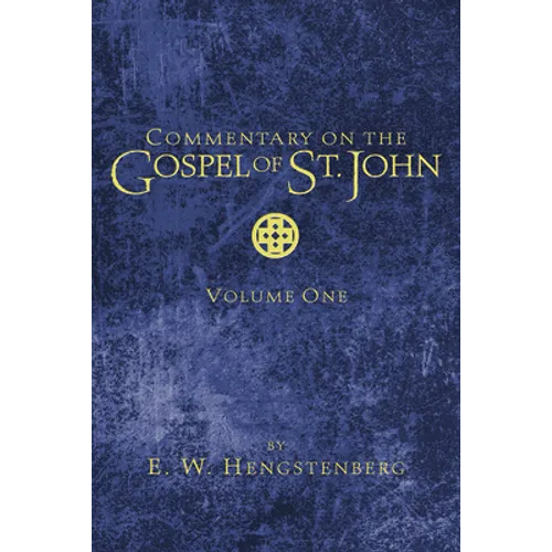 Commentary on the Gospel of St. John, Volume 1 - Hardcover