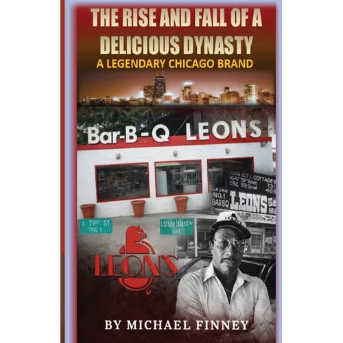 The Rise and Fall of a Delicious Dynasty - Paperback