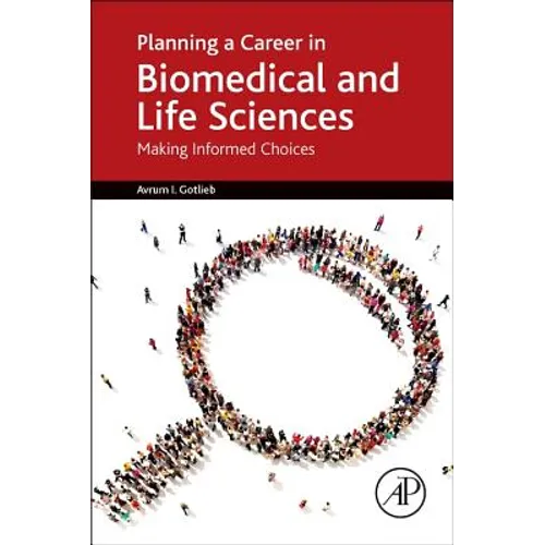 Planning a Career in Biomedical and Life Sciences: Making Informed Choices - Paperback