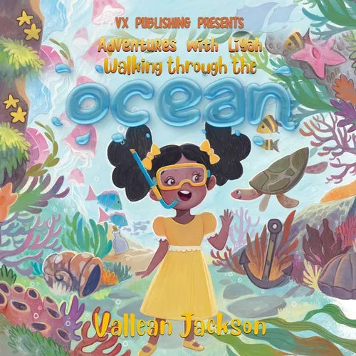 Adventures With Liyah-Walking Through the Ocean - Paperback