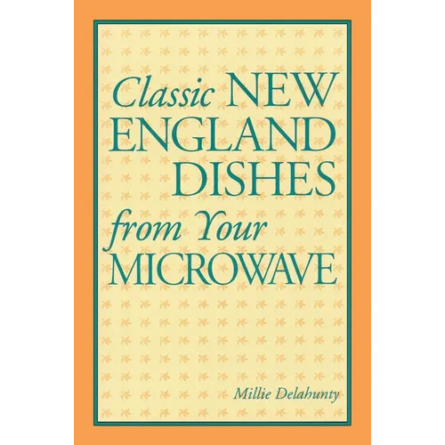 Classic New England Dishes from Your Microwave - Paperback