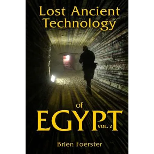 Lost Ancient Technology of Egypt Volume 2 - Paperback