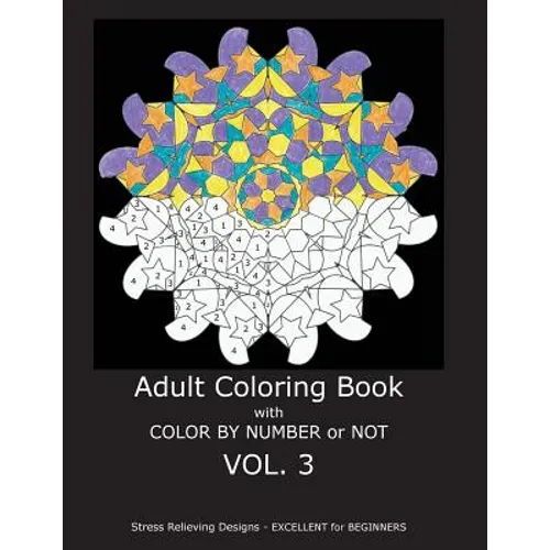 Adult Coloring Book With Color By Number or Not - Paperback