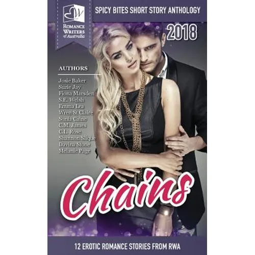 Chains: Spicy Bites 2018 RWA Short Story Anthology - Paperback