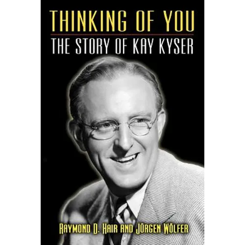 Thinking of You - The Story of Kay Kyser - Paperback