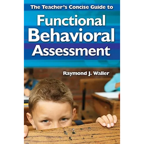 The Teacher′s Concise Guide to Functional Behavioral Assessment - Paperback