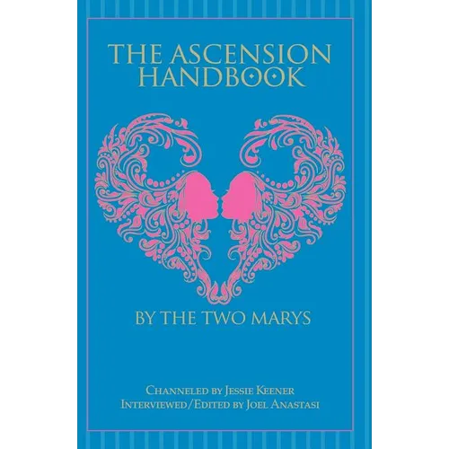 The Ascension Handbook: A Guide To Your Ecstatic Union With God - Paperback