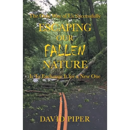 Escaping Our Fallen Nature - Paperback
