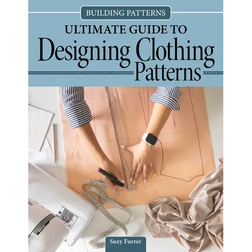 Building Patterns: Ultimate Guide to Designing Clothing Patterns - Paperback