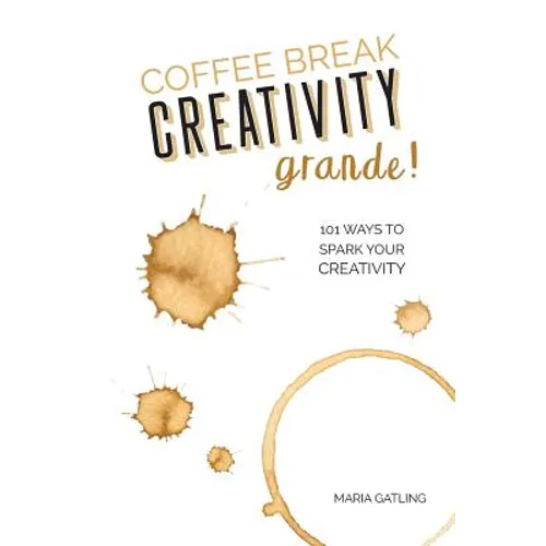 Coffee Break Creativity - Grande! - Paperback