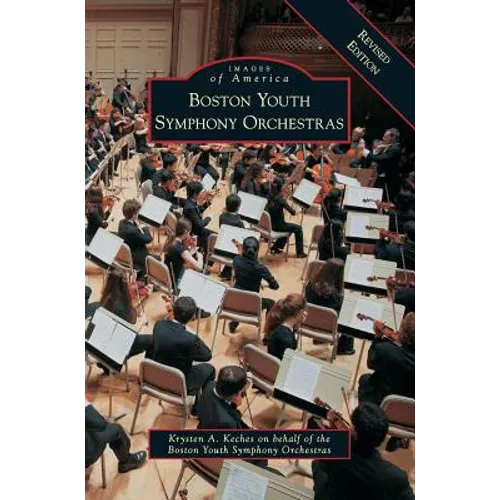 Boston Youth Symphony Orchestras Revised Edition - Hardcover