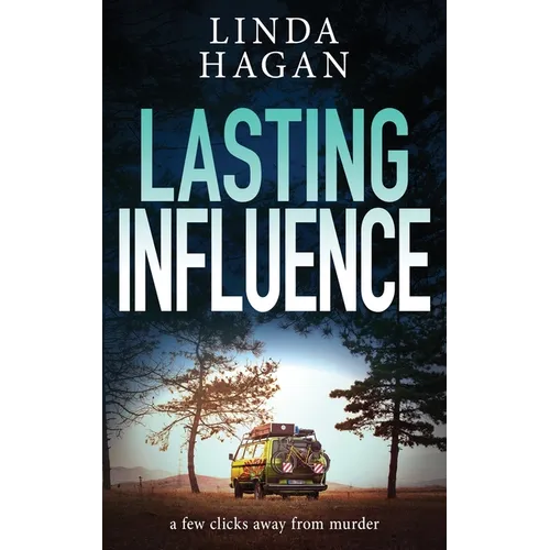 Lasting Influence: A few clicks away from murder - Paperback