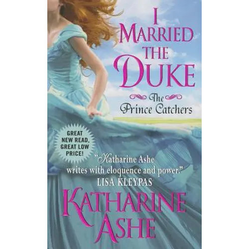 I Married the Duke: The Prince Catchers - Mass Market Paperbound