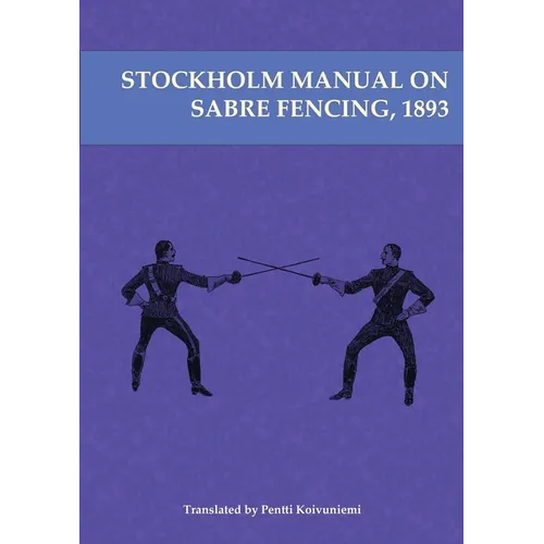 Stockholm Manual on Sabre Fencing, 1893 - Paperback