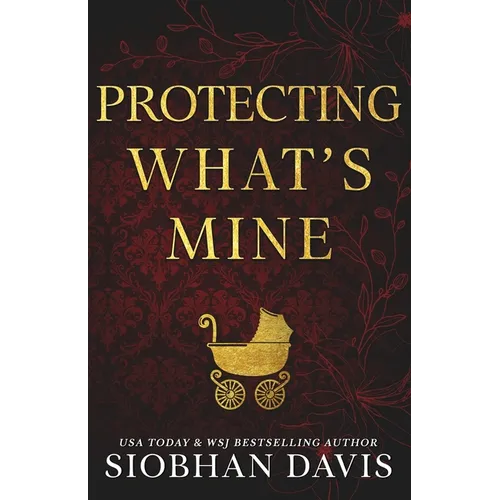 Protecting What's Mine (Alternate Cover) - Paperback