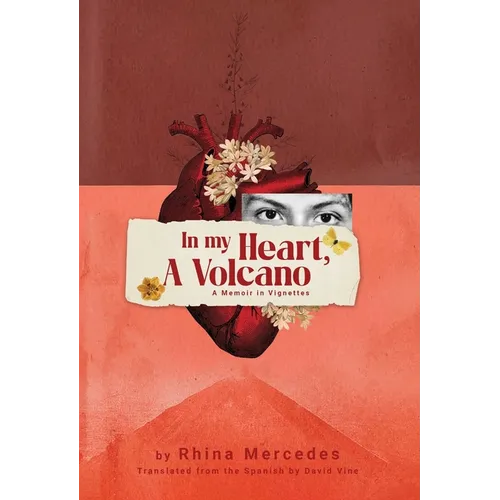 In My Heart, A Volcano: A Memoir in Vignettes - Paperback