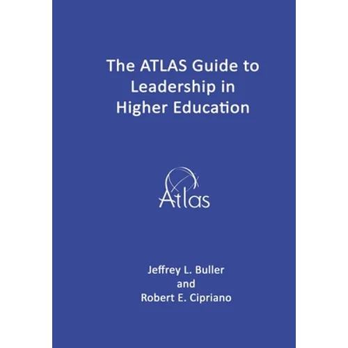 The ATLAS Guide to Leadership in Higher Education - Paperback