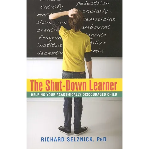 The Shut-Down Learner: Helping Your Academically Discouraged Child - Paperback