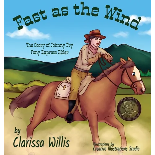 Fast as the Wind: The Story of Johnny Fry Pony Express Rider - Hardcover