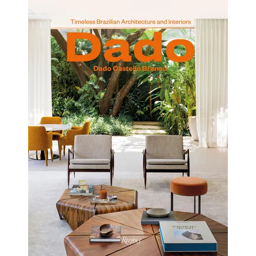 Dado Castello Branco: Brazilian Timeless Architecture & Interiors