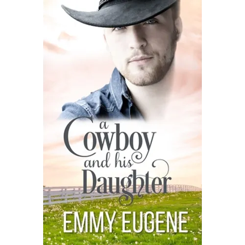 A Cowboy and his Daughter: A Johnson Brothers Novel - Paperback