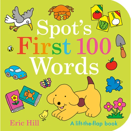 Spot's First 100 Words: A Lift-The-Flap Book