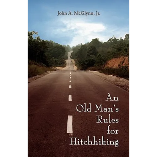 An Old Man's Rules for Hitchhiking - Paperback