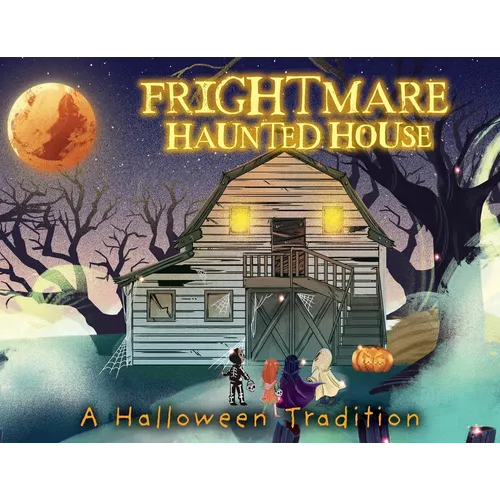 Frightmare Haunted House: A Halloween Tradition - Paperback