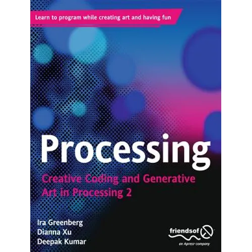 Processing: Creative Coding and Generative Art in Processing 2 - Paperback