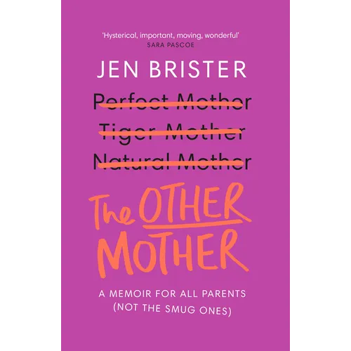 The Other Mother: A Wickedly Honest Parenting Tale for Every Kind of Family - Paperback