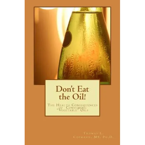 Don't Eat the Oil: The Health Consequences of 