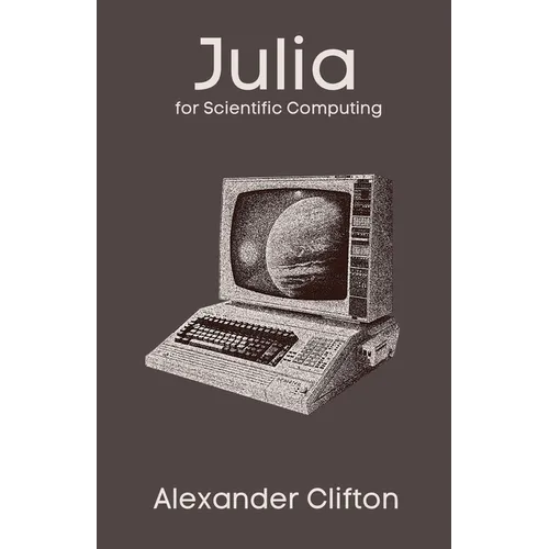 Julia for Scientific Computing - Paperback