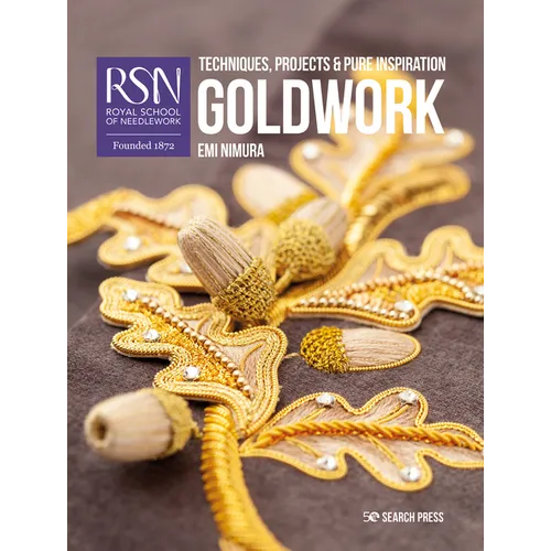 Rsn: Goldwork: Techniques, Projects and Pure Inspiration - Paperback