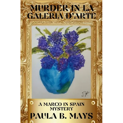 Murder in La Galeria D'Arte: A Marco in Spain Mystery - Paperback