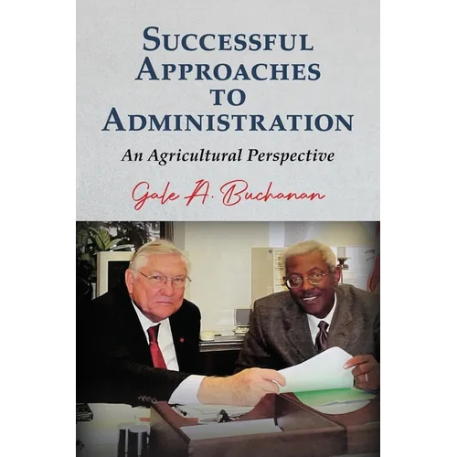 Successful Approaches to Administration: An Agricultural Perspective - Paperback