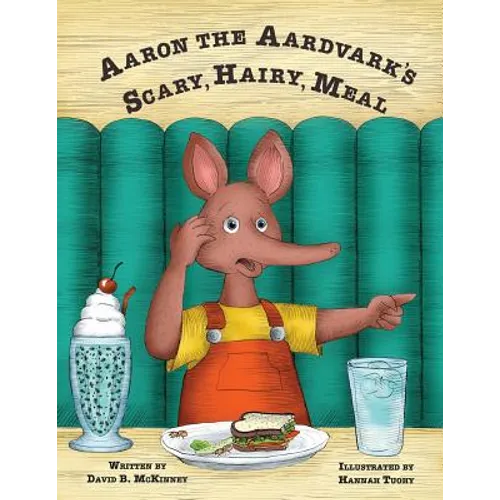 Aaron the Aardvark's Scary, Hairy, Meal - Paperback