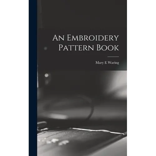 An Embroidery Pattern Book - Hardcover