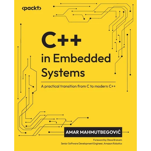 C++ in Embedded Systems: A practical transition from C to modern C++ - Paperback