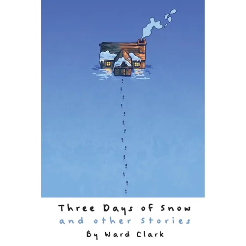 Three Days of Snow and other stories - Paperback