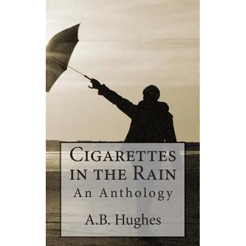 Cigarettes in the Rain: An Anthology - Paperback