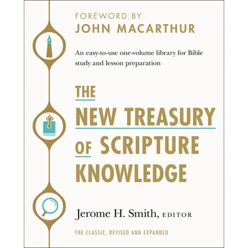 The New Treasury of Scripture Knowledge: An Easy-To-Use One-Volume Library for Bible Study and Lesson Preparation - Hardcover