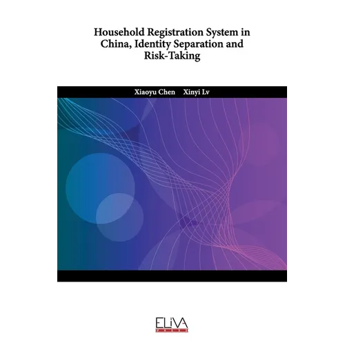 Household Registration System in China, Identity Separation and Risk-Taking - Paperback