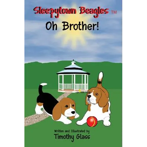 Sleepytown Beagles Oh Brother! - Hardcover
