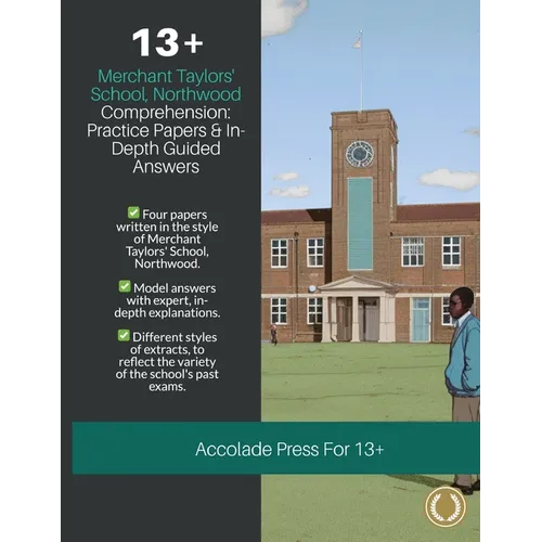 13+ Comprehension: Merchant Taylors' School, Northwood (MTS), Practice Papers & In-Depth Guided Answers