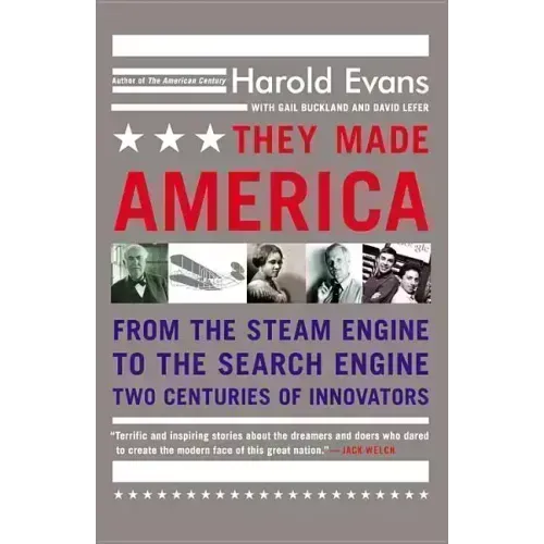 They Made America: From the Steam Engine to the Search Engine: Two Centuries of Innovators - Paperback