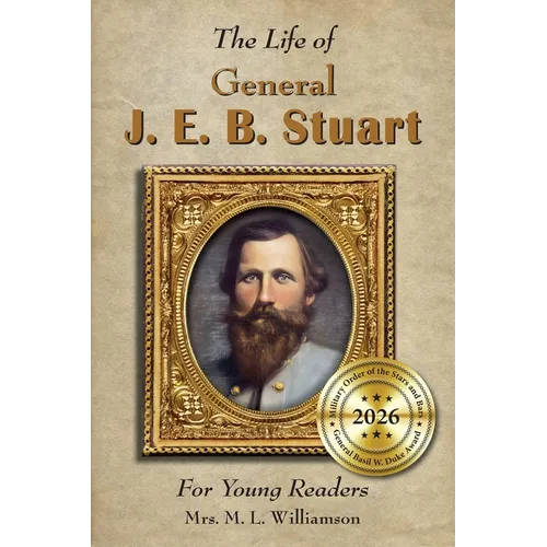 Life of General J. E. B. Stuart For Young Readers - Paperback
