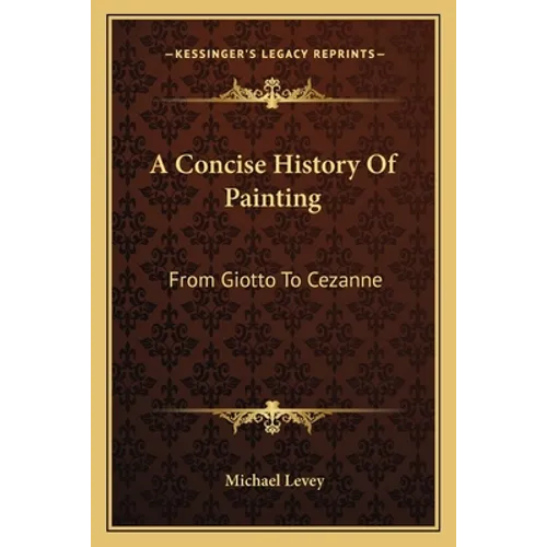 A Concise History Of Painting: From Giotto To Cezanne - Paperback